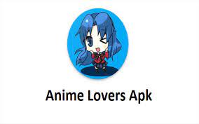 Cara Download Anime Lovers Apk Versi Terbaru 2022