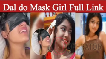 Mask Girl Viral Video Name Dal Do Dal Do Video Full