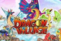 Download Dragon Village MOD APK Versi Terbaru 2022