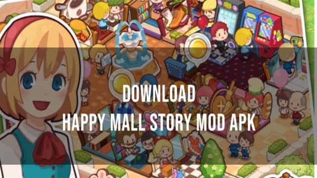 Happy Mall Story Mod APK Download Terbaru 2023