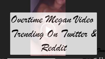 Overtime Megan Twitter Leaked Reddit | Overtime Megan Video Twitter