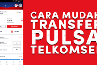 Cara Transfer Pulsa Telkomsel dengan Cepat dan Mudah 2023