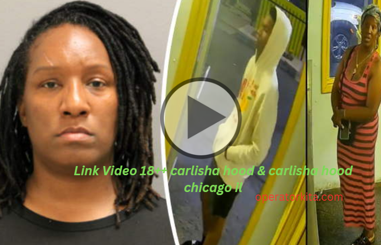 Link Video 18++ carlisha hood & carlisha hood chicago il