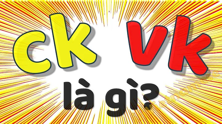 [watch 18++] Ck Vk là viết tắt của từ gì vk ck là gì