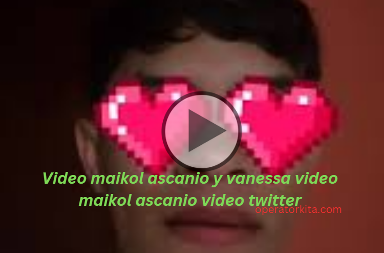 Video maikol ascanio y vanessa video maikol ascanio video twitter