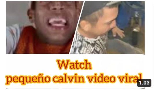 Video Del Pequeño Calvin Filtrado & Pequeño calvin video viral twitter