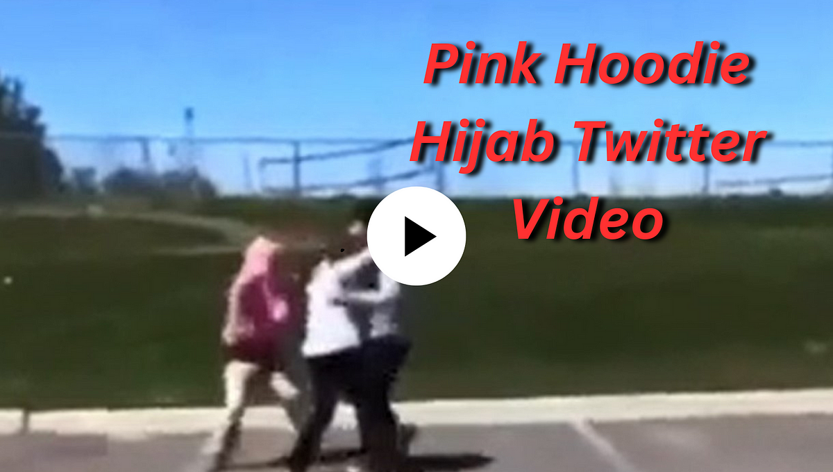 Link Video Pink Hoodie Hijab Twitter Muslim Girl Hijab Fight